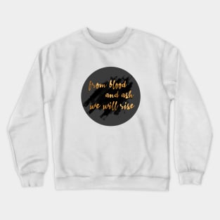 From blood and ash we will rise - Jennifer L. Armentrout Crewneck Sweatshirt